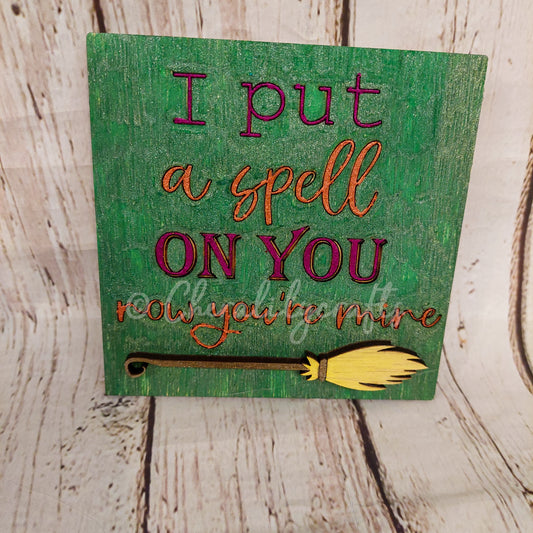 Small Wood Sign-I put a spell on you