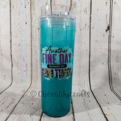 22oz Acrylic Snow Globe- Another Fine Day Ruined by Adulthood